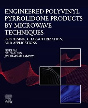 Seller image for Engineered Polyvinyl Pyrrolidone Products by Microwave Techniques : Processing, Characterization and Applications for sale by GreatBookPricesUK