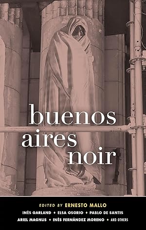 Bild des Verk�ufers f�r Buenos Aires Noir zum Verkauf von Dream Books Co.