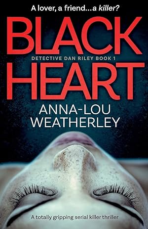 Seller image for Black Heart: A totally gripping serial killer thriller (Detective Dan Riley) for sale by Greenworld Books
