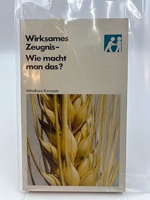 Bild des Verk�ufers f�r Wirksames Zeugnis - Wie macht man das? (Mitteilbare Konzepte) Bill Bright zum Verkauf von butzle