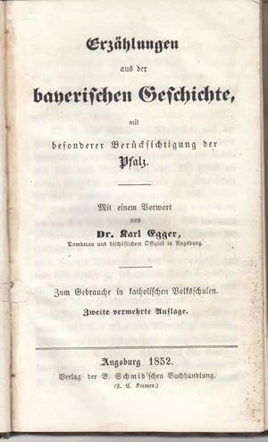 Seller image for Erz�hlungen aus der bayerischen Geschichte mit besonderer Ber�cksichtigung der Pfalz. Zum Gebrauche in katholischen Volksschulen. for sale by Antiquariat Carl Wegner