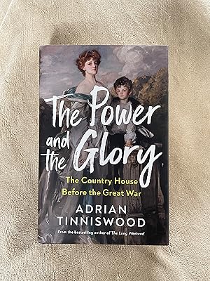 Imagen del vendedor de The Power and the Glory: The Country House Before the Great War que vende Jon A Sewell