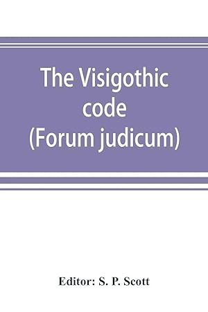 Imagen del vendedor de The Visigothic code (Forum judicum) a la venta por preigu