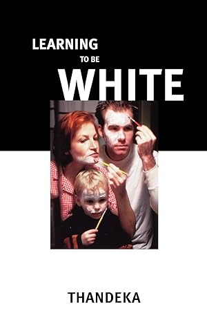 Bild des Verk�ufers f�r Learning to Be White: Money, Race and God in America zum Verkauf von Dream Books Co.