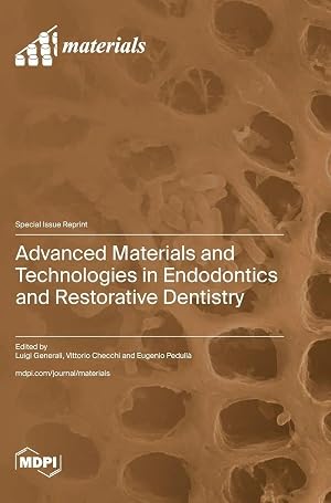Bild des Verk�ufers f�r Advanced Materials and Technologies in Endodontics and Restorative Dentistry zum Verkauf von preigu