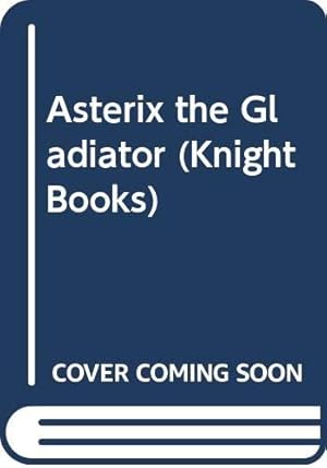 Bild des Verk�ufers f�r Asterix the Gladiator (Knight Books) zum Verkauf von WeBuyBooks