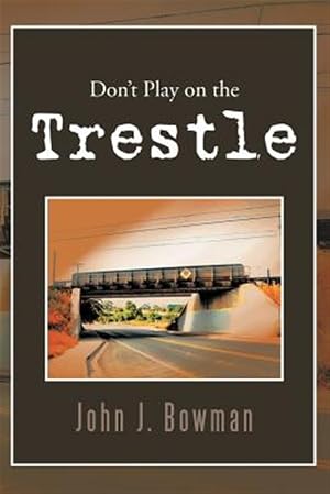Imagen del vendedor de Don't Play on the Trestle a la venta por GreatBookPrices