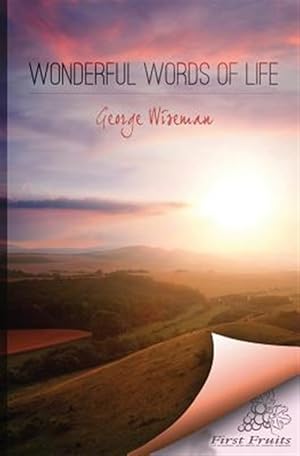 Immagine del venditore per Wonderful Words of Life: : Meditations Based on Traditional Hymns and Gospel Songs venduto da GreatBookPrices