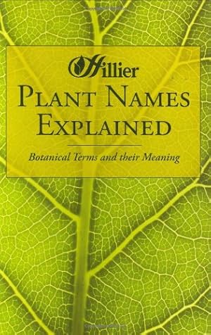 Immagine del venditore per Plant Names Explained: Botanical Terms and Their Meaning venduto da WeBuyBooks
