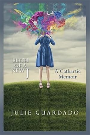 Seller image for Birth of a New J : A Cathartic Memoir for sale by GreatBookPrices