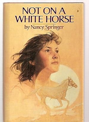 Immagine del venditore per Not on a White Horse venduto da Greenworld Books