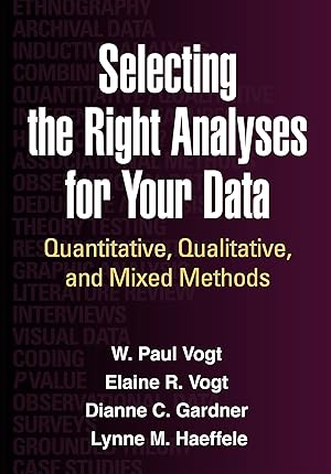 Seller image for Selecting the Right Analyses for Your Data: Quantitative, Qualitative, and Mixed Methods for sale by Zoom Books East