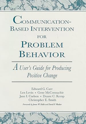 Immagine del venditore per Communication-Based Intervention for Problem Behavior: A User's Guide for Producing Positive Change venduto da Zoom Books East