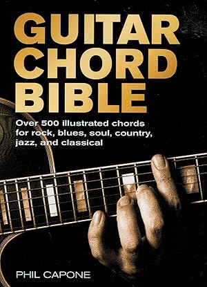 Immagine del venditore per Guitar Chord Bible: Over 500 Illustrated Chords for Rock, Blues, Soul, Country, Jazz, and Classical (Volume 8) (Music Bibles, 8) venduto da Austin Goodwill 1101