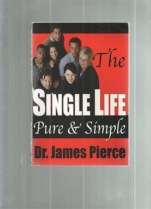 Seller image for The Single Life Pure and Simple for sale by -OnTimeBooks-