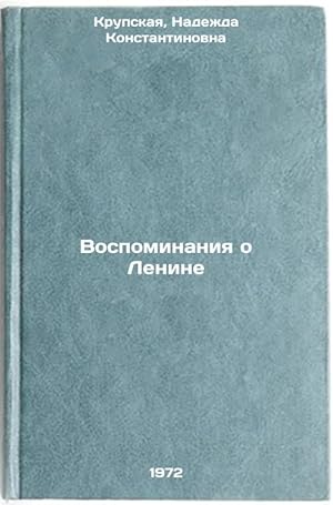 Imagen del vendedor de Vospominaniya o Lenine. In Russian/Memories of Lenin a la venta por BiblioEra