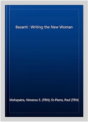 Immagine del venditore per Basanti : Writing the New Woman venduto da GreatBookPricesUK
