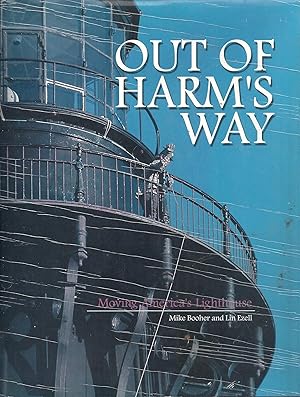 Immagine del venditore per Out of Harm's Way: Moving America's Lighthouse venduto da Equipment for Living