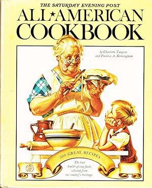 Imagen del vendedor de The Saturday Evening Post All-American Cookbook - 500 Great Recipes With A Light-Hearted History with Eating in America a la venta por Equipment for Living