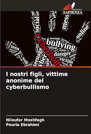 Immagine del venditore per I nostri figli, vittime anonime del cyberbullismo venduto da preigu