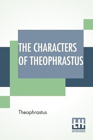 Seller image for The Characters Of Theophrastus for sale by Rarewaves.com USA