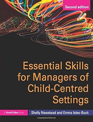 Seller image for Essential Skills for Managers of Child-Centred Settings for sale by WeBuyBooks