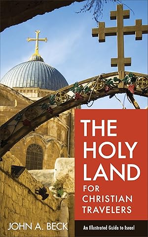 Immagine del venditore per The Holy Land for Christian Travelers: An Illustrated Guide to Israel venduto da Dream Books Co.