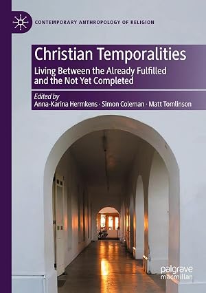 Immagine del venditore per Christian Temporalities | Living Between the Already Fulfilled and the Not Yet Completed venduto da preigu