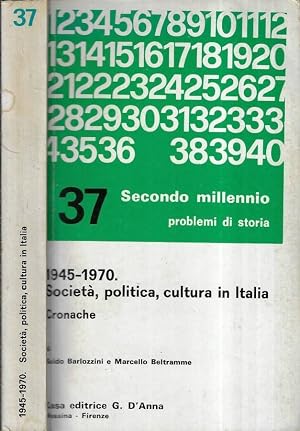 Bild des Verk�ufers f�r 1945 - 1970. Societ�, politica, cultura in Italia Cronache zum Verkauf von Biblioteca di Babele