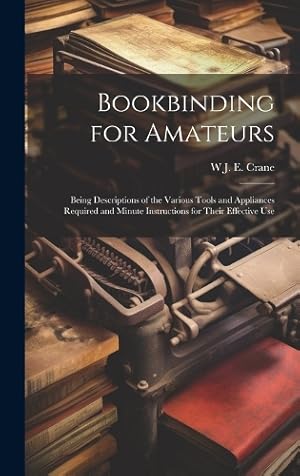 Immagine del venditore per Bookbinding for Amateurs venduto da Rarewaves.com USA