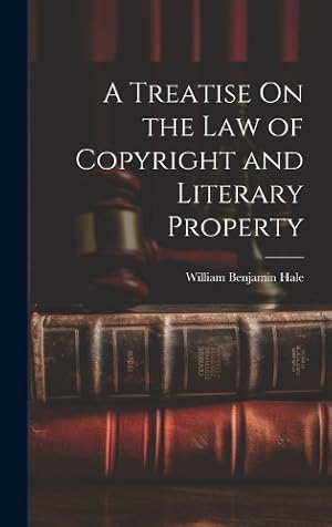 Immagine del venditore per A Treatise On the Law of Copyright and Literary Property venduto da Rarewaves.com USA