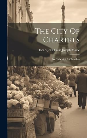 Immagine del venditore per The City Of Chartres venduto da Rarewaves.com USA