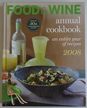Seller image for Food & Wine Annual Cookbook 2008: An Entire Year of Recipes for sale by Zoom Books Company