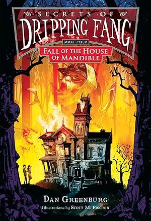 Imagen del vendedor de Secrets of Dripping Fang, Book Four: Fall of the House of Mandible a la venta por Zoom Books Company