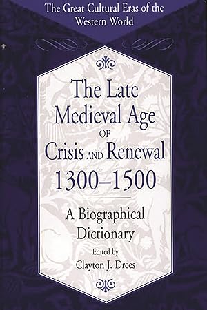 Immagine del venditore per The Late Medieval Age of Crisis and Renewal, 1300-1500: A Biographical Dictionary (The Great Cultural Eras of the Western World) venduto da Bay State Book Company