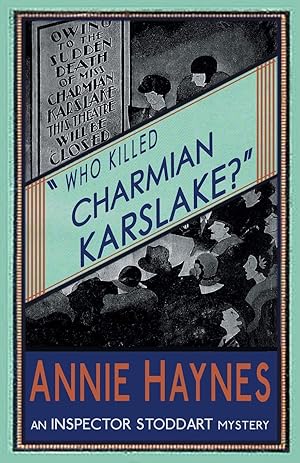 Imagen del vendedor de Who Killed Charmian Karslake? (The Inspector Stoddart Mysteries) a la venta por Bay State Book Company