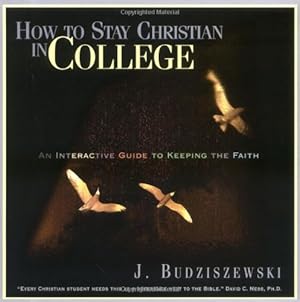 Imagen del vendedor de How to Stay Christian in College : An Interactive Guide to Keeping the Faith a la venta por ZBK Books