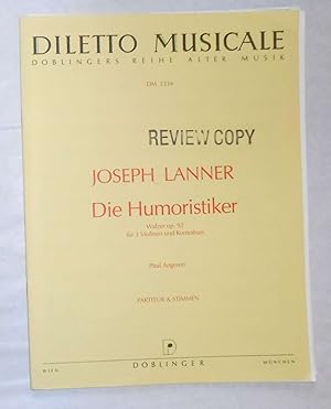 Bild des Verk�ufers f�r Joseph Lanner - Die Humoristiker - Waltzer Op 92 Fur 3 Violinen und Kontrabass (ISMN M012146466) zum Verkauf von David Bunnett Books