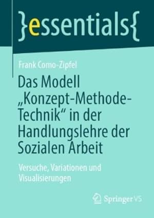 Imagen del vendedor de Das Modell "Konzept-Methode-Technik" in der Handlungslehre der Sozialen Arbeit a la venta por Rarewaves.com UK