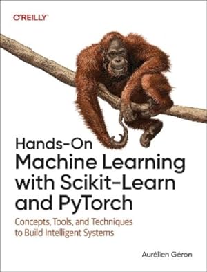 Imagen del vendedor de Hands-On Machine Learning with Scikit-Learn and PyTorch a la venta por Rarewaves.com UK