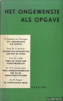 Imagen del vendedor de Het ongewenste als opgave; Eugenetica/Dysgenetica aan ons de keuze; Voor en tegen van geneesmiddelen; Twee benaderingswijzen ook bij de insektenbestrijding; De verpulverde mens a la venta por Barksdale Books