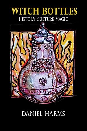 Seller image for Witch Bottles: History, Culture, Magic for sale by Goodwill of Greater Milwaukee and Chicago