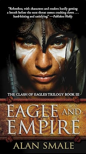 Imagen del vendedor de Eagle and Empire: The Clash of Eagles Trilogy Book III a la venta por Greenworld Books