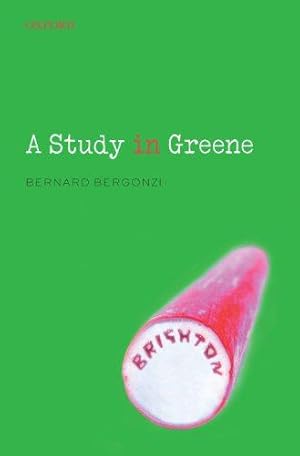Immagine del venditore per A Study in Greene: Graham Greene and the Art of the Novel venduto da WeBuyBooks