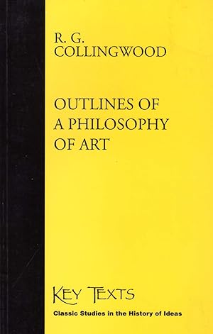 Imagen del vendedor de Outlines of a Philosophy of Art: 1925 Edition (Key Texts Series: Classic Studies in the History of Ideas) a la venta por -OnTimeBooks-