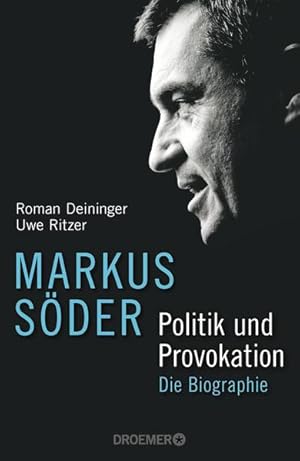 Bild des Verk�ufers f�r Markus S�der - Politik und Provokation: Die Biographie Die Biographie zum Verkauf von Berliner B�chertisch eG