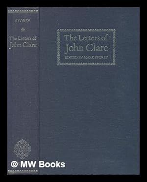 Imagen del vendedor de The letters of John Clare / edited by Mark Storey a la venta por MW Books Ltd.