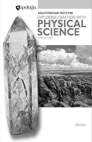 Seller image for Exploring Creation with Physical Science 3rd Edition Solutions and Test for sale by Goodwill of Colorado