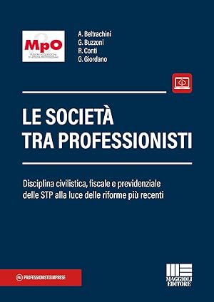 Immagine del venditore per Le societ� tra professionisti. Disciplina civilistica, fiscale e previdenziale delle STP alla luce delle riforme pi� recenti venduto da Rarewaves.com USA