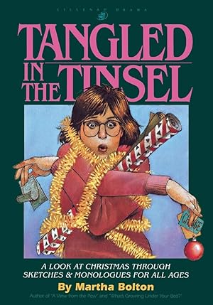Bild des Verk�ufers f�r Tangled in the Tinsel: A Look at Christmas Through Sketches & Monologues for All Ages zum Verkauf von Greenworld Books